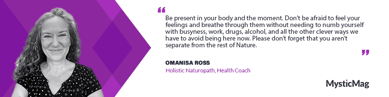 Embrace the Healing Power of Mother Nature - Interview with Omanisa Ross