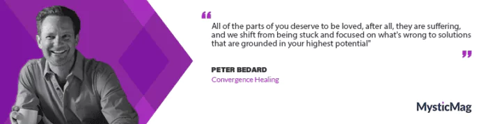 Convergence Healing with Peter Bedard