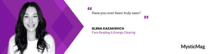 Elena's Transformation: Unveiling the Power Within through Face Reading and Energy Management