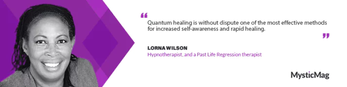 Lorna's Journey into Quantum Healing and Past Life Regression