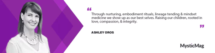 Meet Ashley, A Heartful Mother and Holistic Nurturer