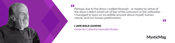 In Pursuit of Inner Peace: Interview with J Jaye Gold (Justin)