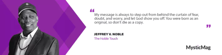 The Noble Touch: Jeffrey V. Noble’s Holistic Healing Approach