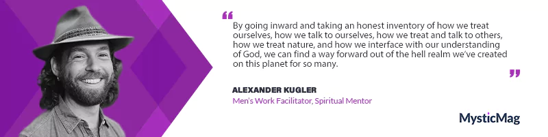 Embracing Vulnerability: Alexander Kugler on Men's Work and Spirituality