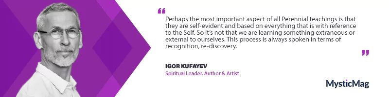 Awakening the Inner Divine with Igor Kufayev, Spiritual Luminary