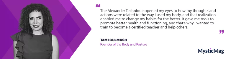 Transforming Lives Through the Alexander Technique: An Interview with Tami Bulmash