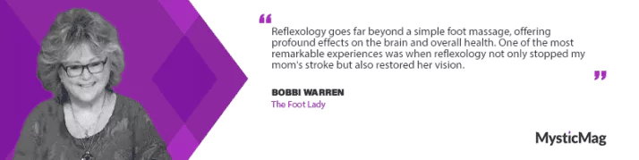 Unveiling the Secrets of Reflexology and Footreading: An Insightful Interview with Bobbi Warren
