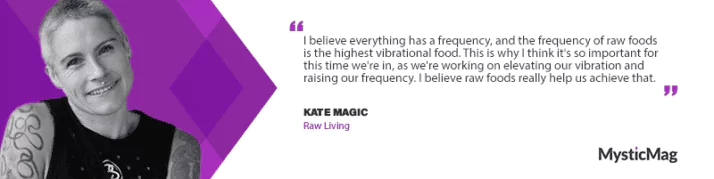 Kate Magic - Crafting a Life of Abundance Through Raw Food, Music, and Self-Love