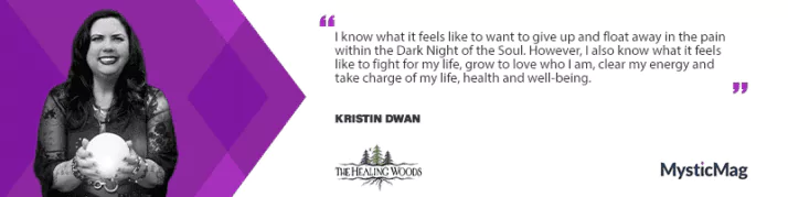 A Near Death Experience Saved My Life - Kristin Dwan