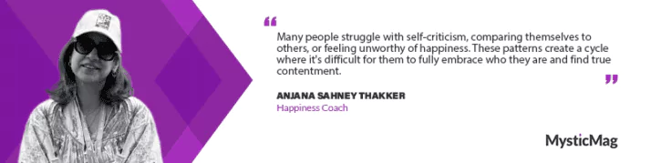 Unlocking Joy and Empowerment with Anjana Sahney Thakker