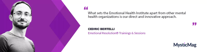 Transforming Emotional Well-Being: Cedric Bertelli on the Mission and Impact of the Emotional Health Institute