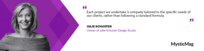 Transforming Spaces with Purpose: An Insight into Julie Schuster Design Studio