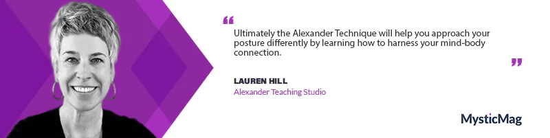 The Transformative Power of the Alexander Technique with Lauren Hill