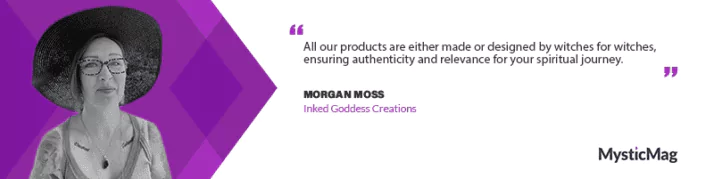 Witchcraft Reimagined: Morgan Moss on the Success of Inked Goddess Creations