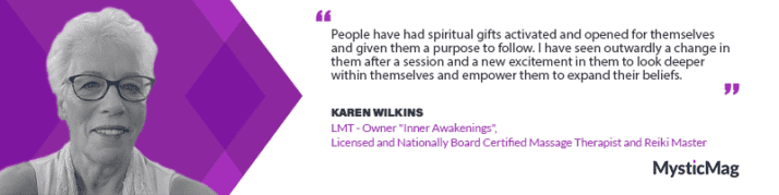 Awakening the Spirit with Karen Wilkins, LMT and Reiki Master of "Inner Awakenings"