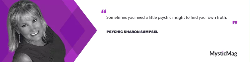 Finding Your Own Truth - Psychic Sharon Samsel