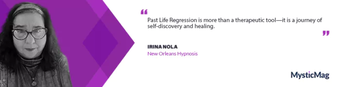 Beyond the Present: Hypnotherapist Irina Nola Explores Past Lives and Healing