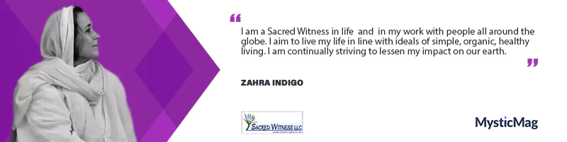 Bearing Witness to the Vast Unfolding of Existence - Zahra Indigo - Sacred Witness