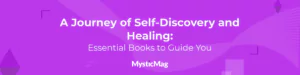 A Journey of Self-Discovery and Healing: Essential Books to Guide You