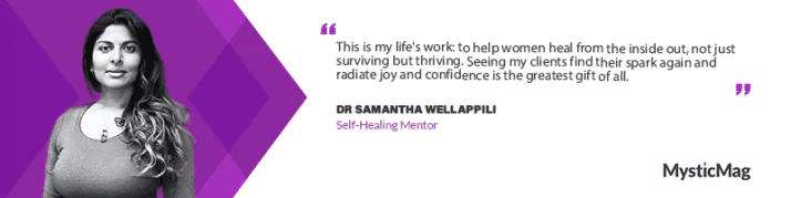 From Medicine to Soul Healing: Dr. Samantha Wellappili’s Path to Transformational Wellness