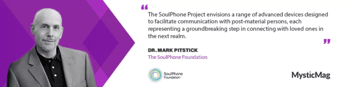 The SoulPhone Project: Dr. Mark Pitstick on Connecting with the Afterlife