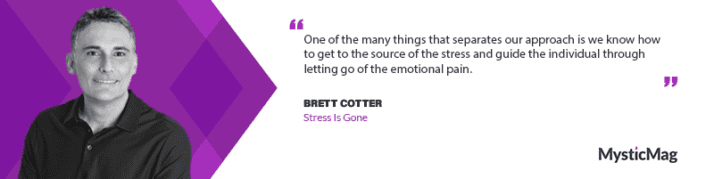 Transforming Stress and Trauma: Brett Cotter's Journey with Stress Is Gone - An Interview with MysticMag