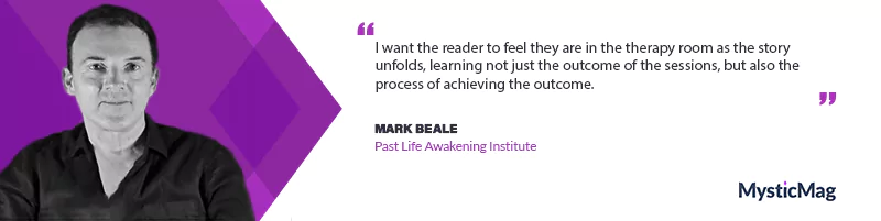 Unlocking the Past: Mark Beale on Past Life Regression and Spiritual Healing