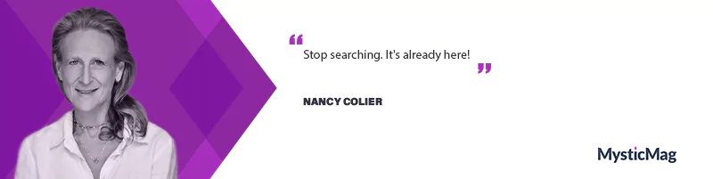 “Dedication Delivers Gold” - Nancy Colier