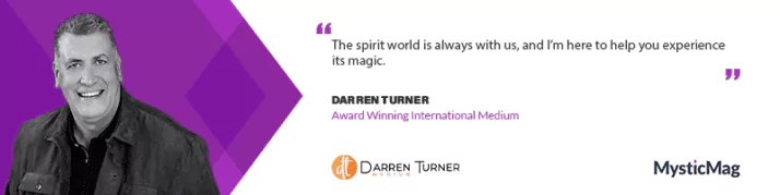 Experience the Magic of the Spirit World with Darren Turner